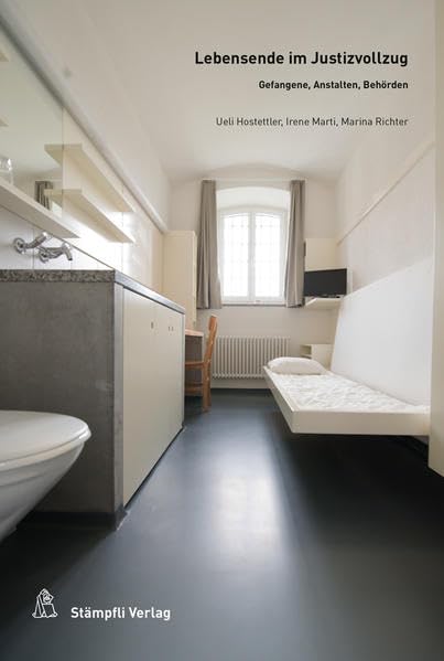 Lebensende im Justizvollzug: Gefangene, Anstalten, Behörden Law