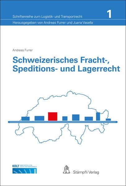 Schweizerisches Fracht-, Speditions- und Lagerrecht (Schriftenreihe zum Logistik- und Transportrecht) Law