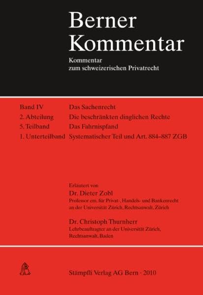 Das Sachenrecht. Die beschränkten dinglichen Rechte: Das Fahrnispfand. Systematischer Teil und Bestellung des Faustpfands. Kommentar zu Art. 884-887 ... Teilband, 1. Unterteilband (Berner Kommentar) Law