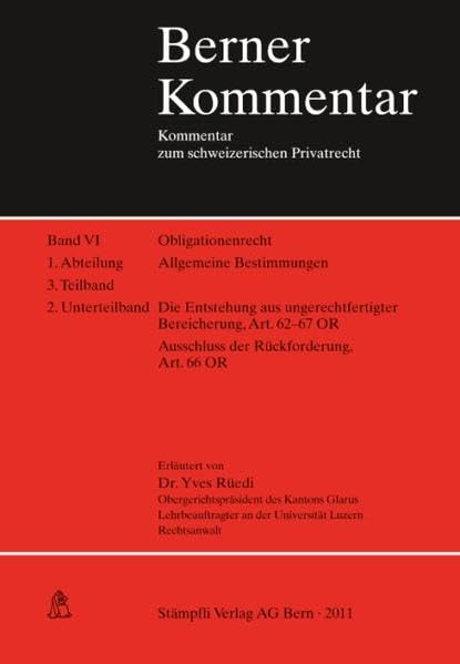 Die Entstehung aus ungerechtfertigter Bereicherung, Art. 62-67 OR, Ausschluss der Rückforderung, Art. 66 OR. Band VI, 1. Abt., 3. Teilband, 2. Unterteilband (Berner Kommentar Obligationenrecht) Law