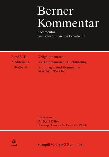 Die kaufmännische Buchführung: Grundlagen und Art. 957 OR (Berner Kommentar) Law