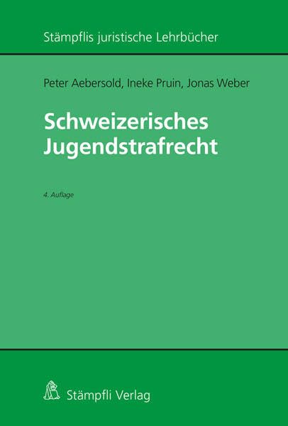 Schweizerisches Jugendstrafrecht (Stämpflis juristische Lehrbücher) Young adult books