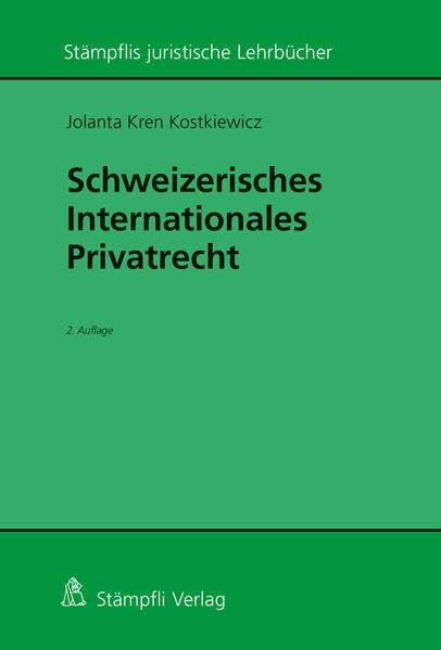 Schweizerisches Internationales Privatrecht (Stämpflis juristische Lehrbücher) Law