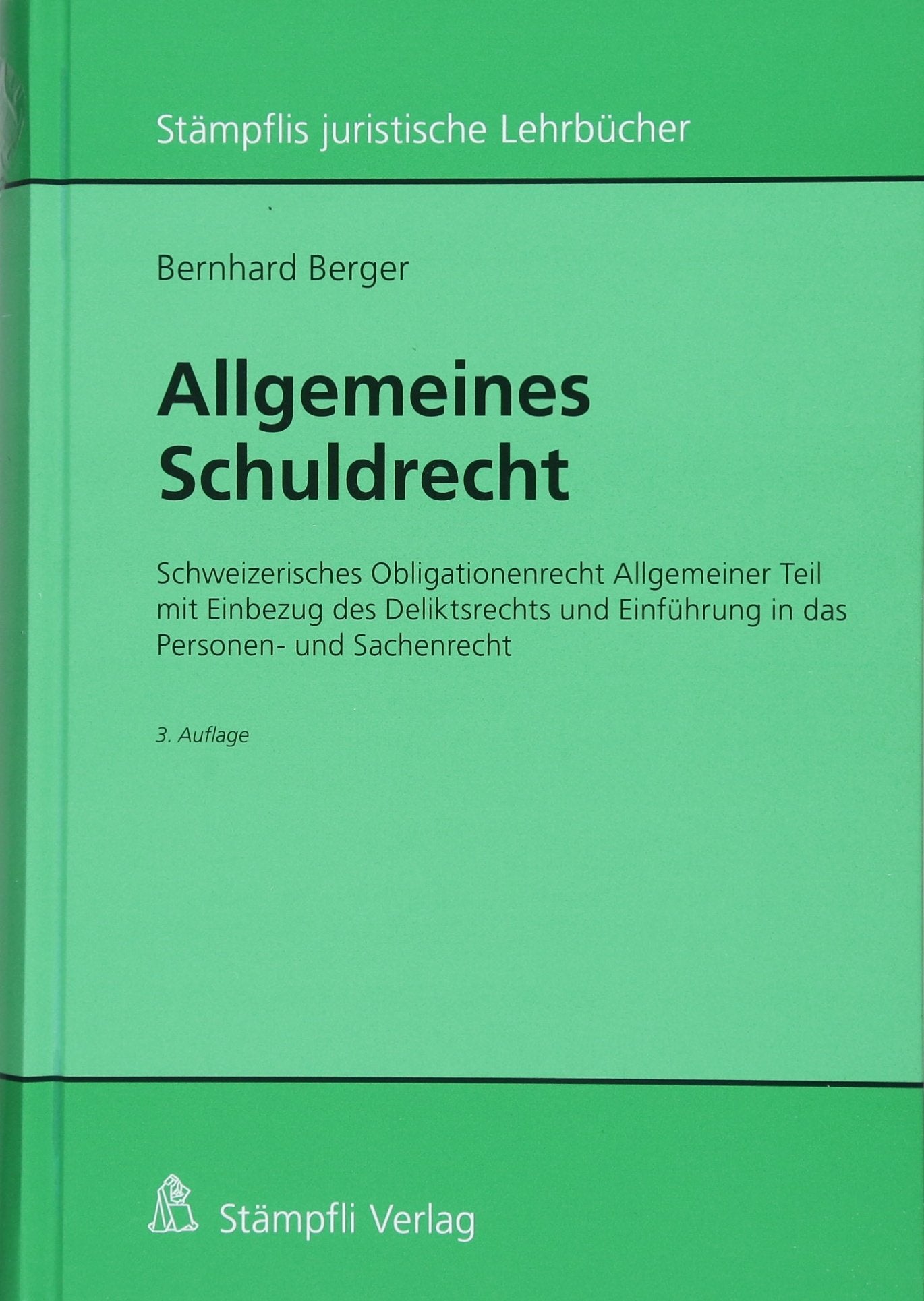 Allgemeines Schuldrecht: Schweizerisches Obligationenrecht Allgemeiner Teil mit Einbezug des Deliktsrechts und Einführung in das Personen- und Sachenrecht (Stämpflis juristische Lehrbücher) Law