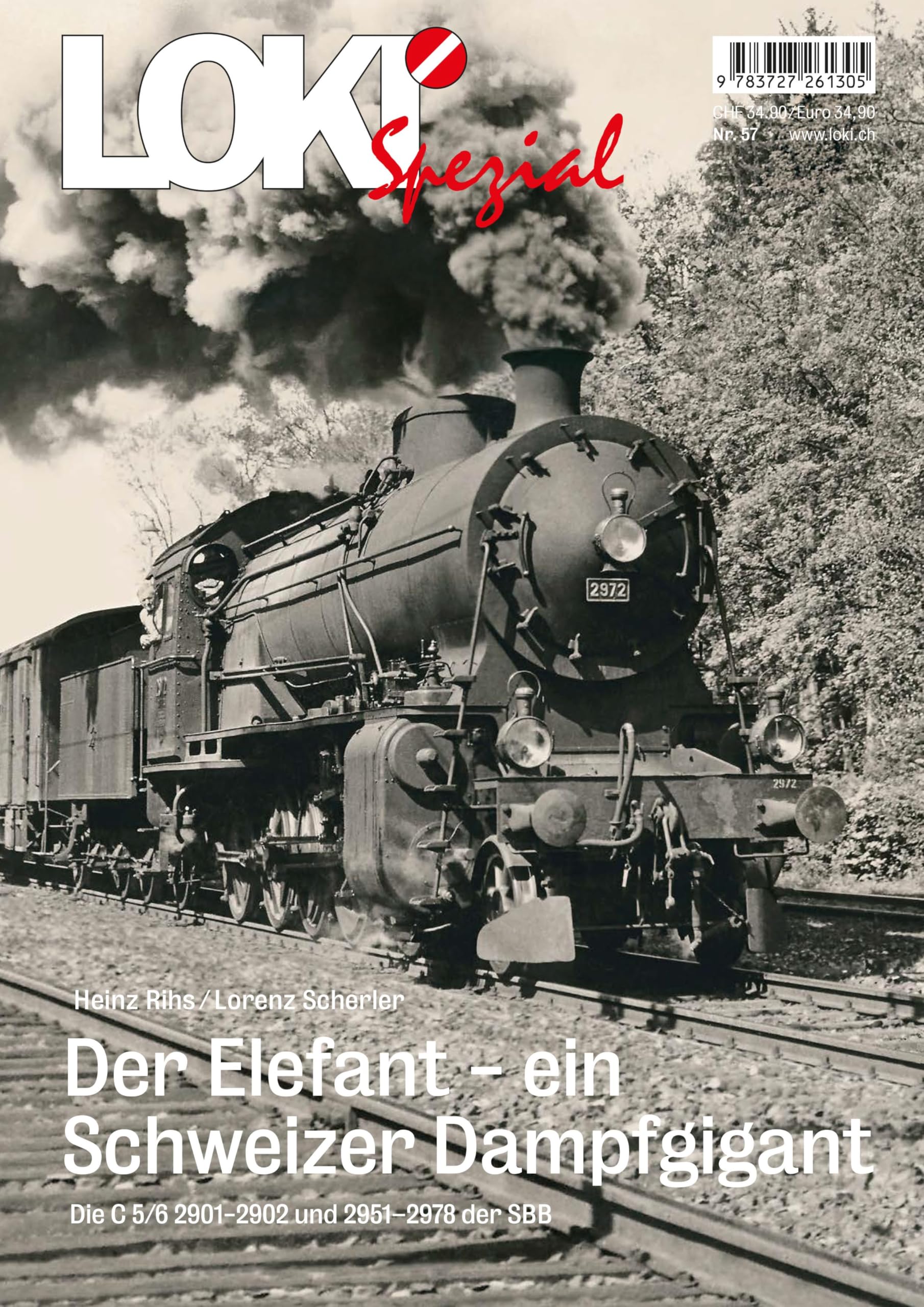 LOKI Spezial Nr. 57 "Der Elefant - ein Schweizer Dampfgigant": Die C 5/6 2901-2902 und 2951–2978 der SBB Leisure, Home & Garden