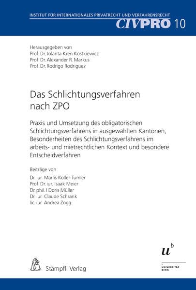 Das Schlichtungsverfahren nach ZPO: Praxis und Umsetzung des obligatorischen Schlichtungsverfahrens in ausgewählten Kantonen, Besonderheiten des ... Privatrecht und Verfahrensrecht) Law