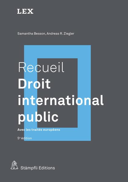 Recueil : Droit international public: Avec les traités européens (LEX) Law
