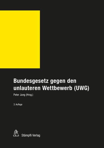 Bundesgesetz gegen den unlauteren Wettbewerb (UWG) (Stämpflis Handkommentar, SHK) Law