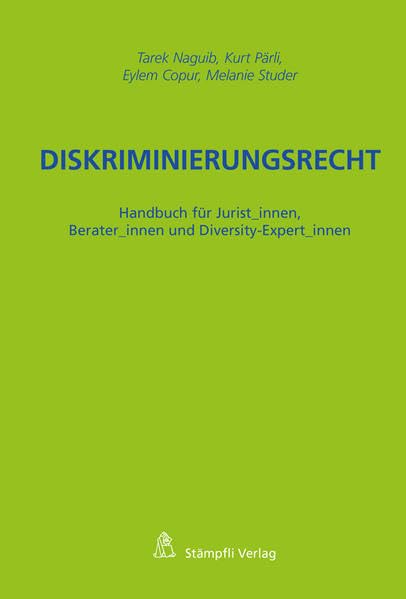 Diskriminierungsrecht: Handbuch für Jurist_innen, Berater_innen und Diversity-Expert_innen Law