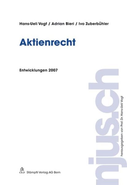 Aktienrecht: Entwicklungen 2007 (njus.ch) Law