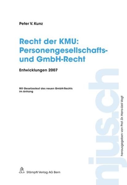 Recht der KMU: Personengesellschafts- und GmbH-Recht (Schweizer Recht): Mit Gesetzestext des neuen GmbH-Rechts im Anhang book
