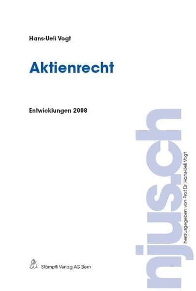 Aktienrecht, Entwicklungen 2008 (njus.ch) Law