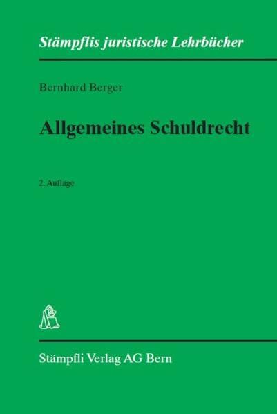 Allgemeines Schuldrecht (Stämpflis juristische Lehrbücher) Law