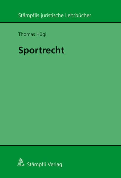 Sportrecht (Stämpflis juristische Lehrbücher) Law