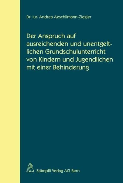 Der Anspruch auf ausreichenden und unentgeltlichen Grundschulunterricht von Kindern und Jugendlichen mit einer Behinderung Law