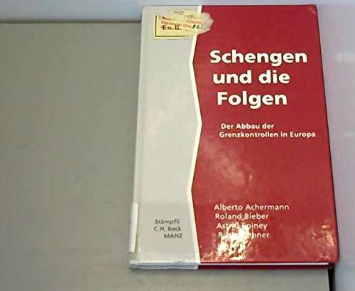 Schengen und die Folgen: Der Abbau der Grenzkontrollen in Europa Law Books