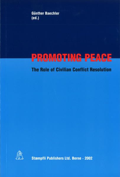 Promoting Peace: The Role of Civilian Conflict Resolution Law