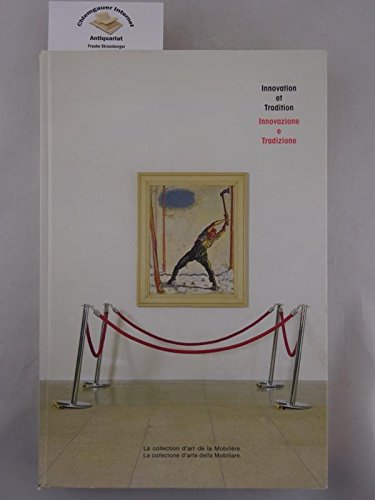 Innovation et Tradition /Innovazione e Tradizione: La collection d'art de la Mobilière /La collezione d'arte della Mobiliare Law