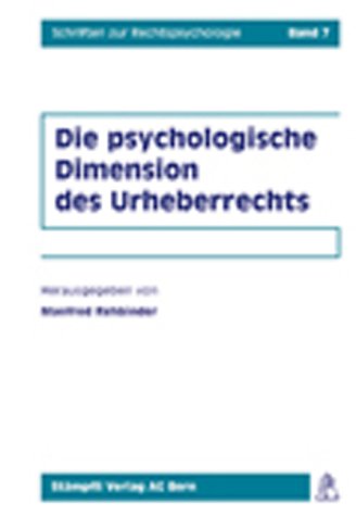 Die psychologische Dimension des Urheberrechts (Schriften zur Rechtspsychologie) Law