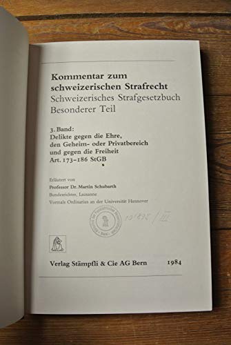 Kommentar zum schweizerischen Strafrecht - schweizerisches Strafgesetzbuch,... / Delikte gegen die Ehre, den Geheim- oder Privatbereich und gegen die ... Strafgesetzbuch, Besonderer Teil) Law