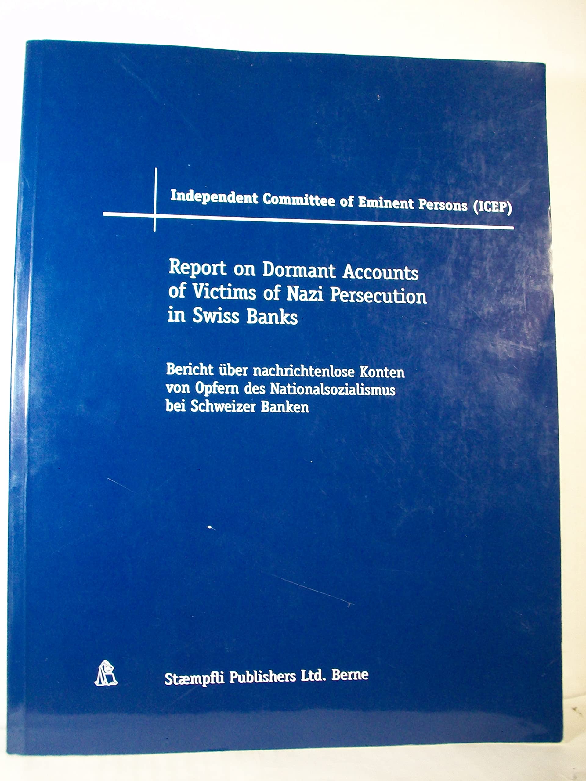 Report on Dormant Accounts of Victims of Nazi Persecution in Swiss Banks Law