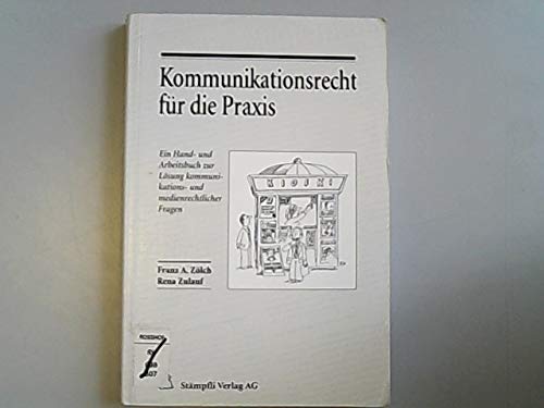 Kommunikationsrecht für die Praxis: Ein Hand- und Arbeitsbuch zur Lösung kommunikations- und medienrechtlicher Fragen Law
