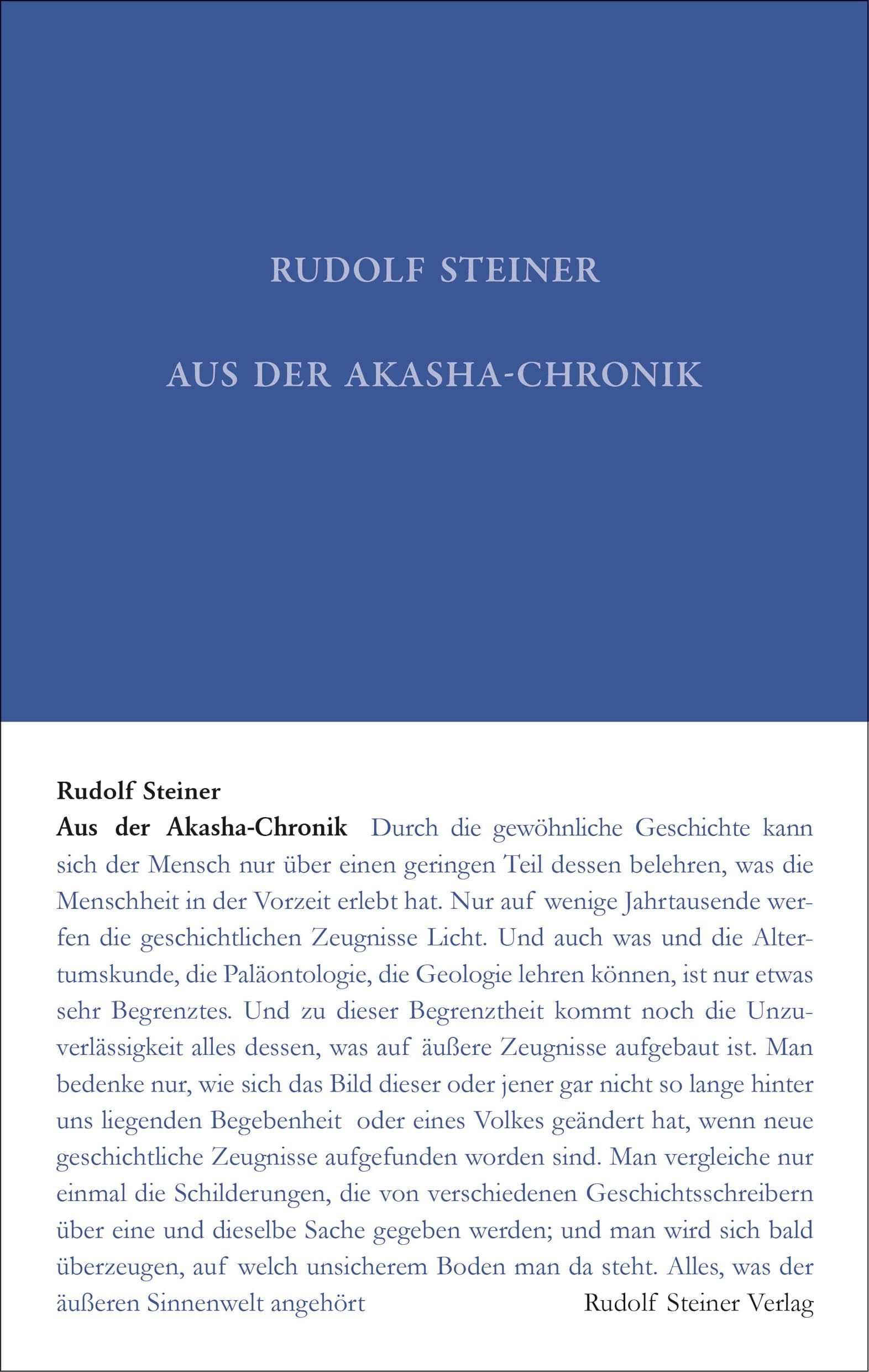 Aus der Akasha-Chronik: Ausgabe nach den Zeitschriftenbeiträgen in Lucifer - Gnosis (Rudolf Steiner Gesamtausgabe: Schriften und Vorträge) Reference Books