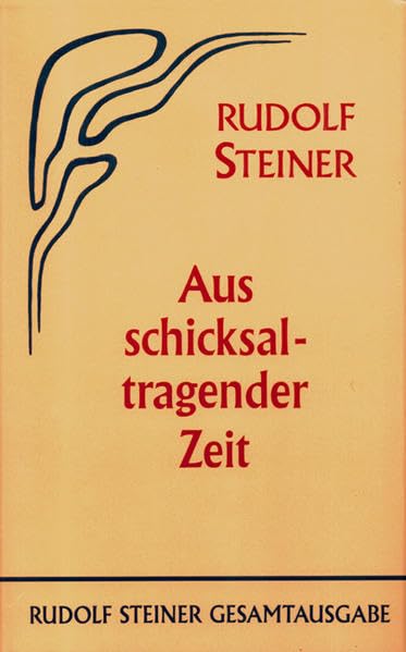 Aus schicksaltragender Zeit: 14 Vorträge, Berlin 1914/1915, Nürnberg 1915, München 1915 book