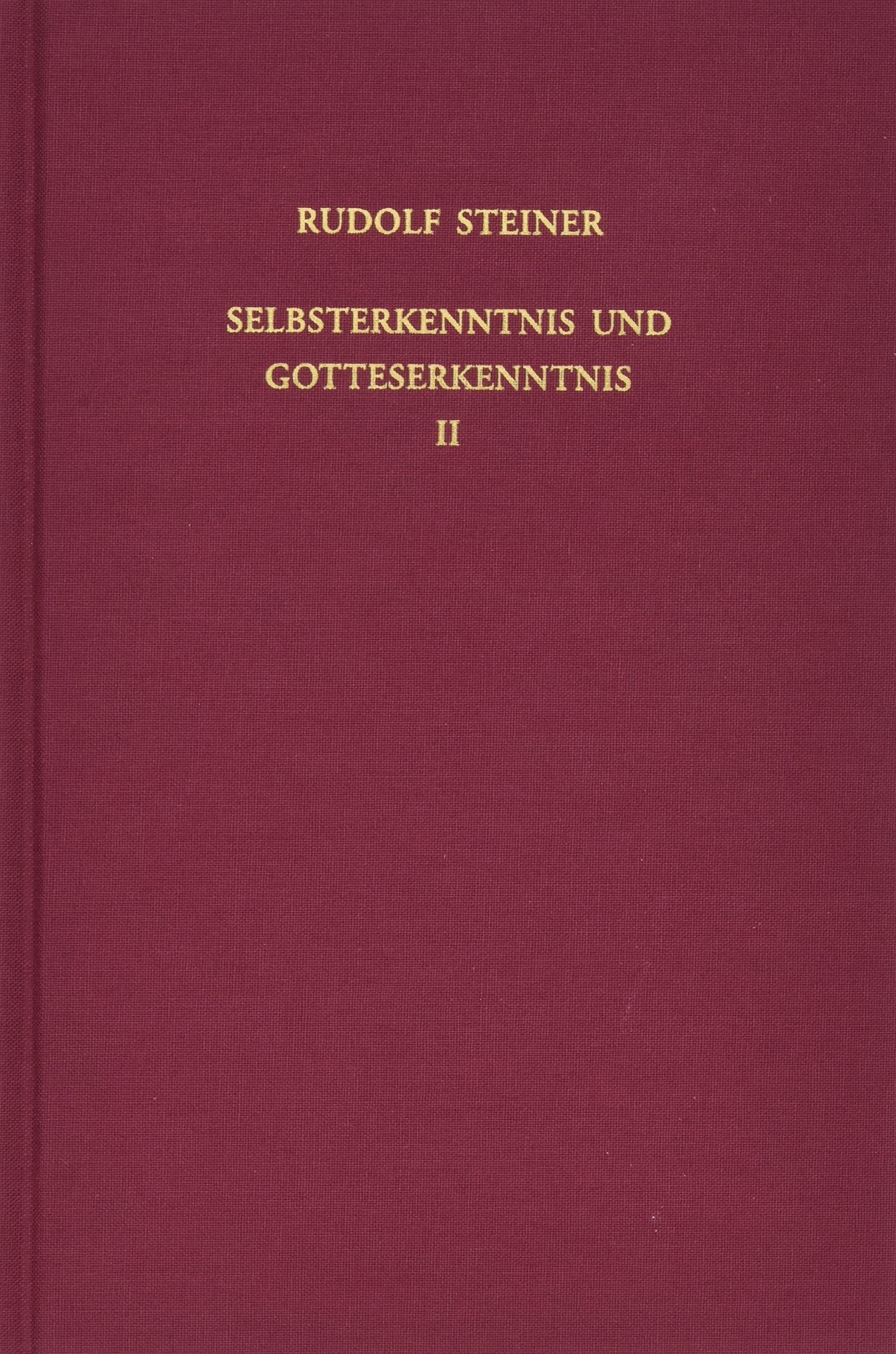 Selbsterkenntnis und Gotteserkenntnis 2: Theosophie, Christologie und Mythologie. Frühe Vortragsreihen und Einzelvorträge für Mitglieder in Berlin ... Ca. 38 Vorträge, gehalten in versch. Städten. book