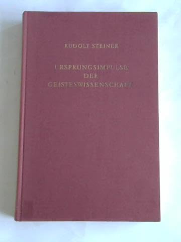 Ursprungsimpulse der Geisteswissenschaft: Christliche Esoterik im Lichte neuer Geist-Erkenntnis. 21 Vorträge, Berlin 1906/1907 Religion & Esotericism