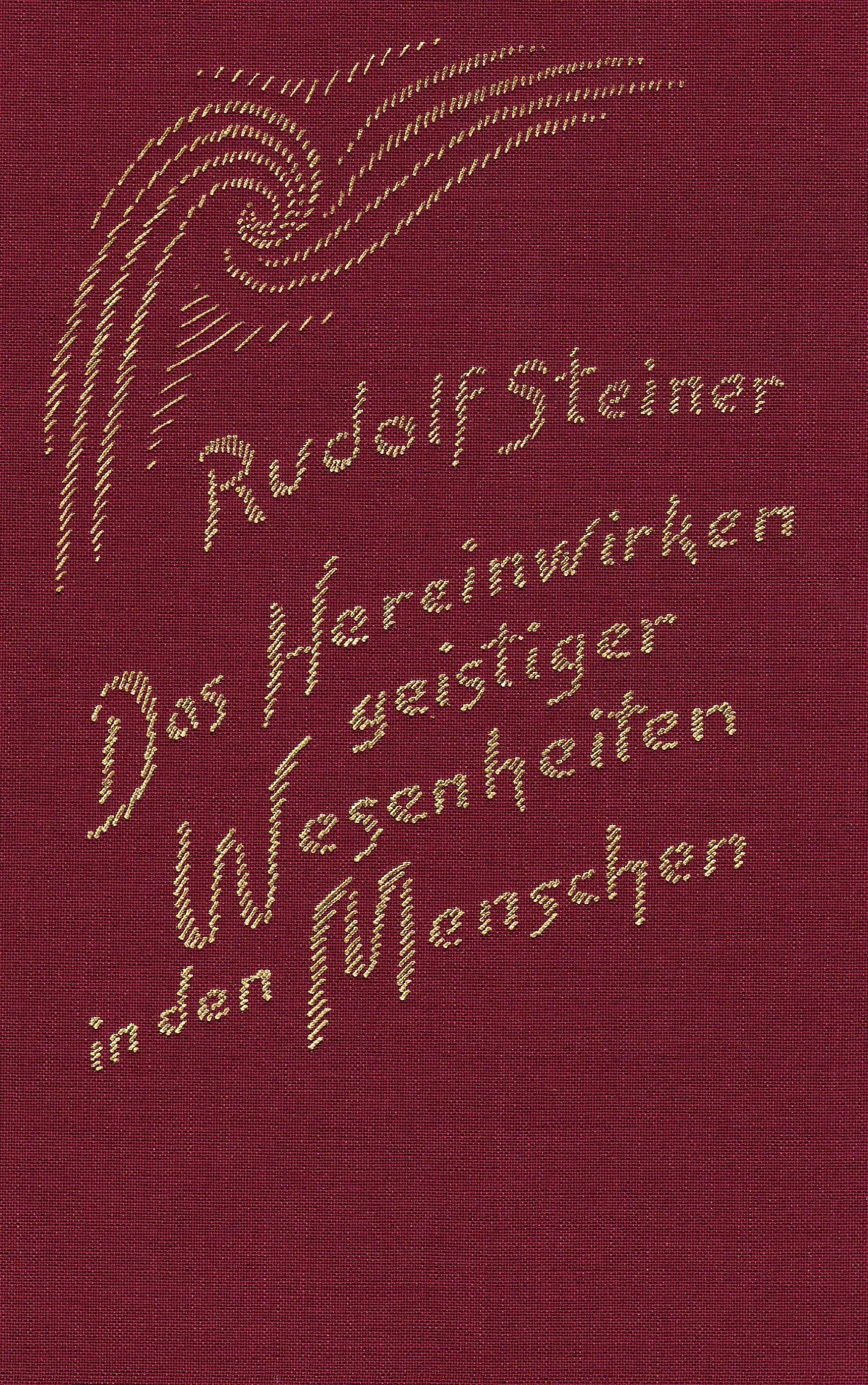 Das Hereinwirken geistiger Wesenheiten in den Menschen: 13 Vorträge, Berlin 1908 (Rudolf Steiner Gesamtausgabe: Schriften und Vorträge) Health, Nutrition & Fitness