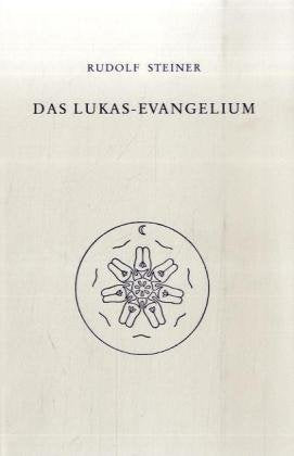 Das Lukas-Evangelium: 10 Vorträge, Basel 1909 Health, Nutrition & Fitness