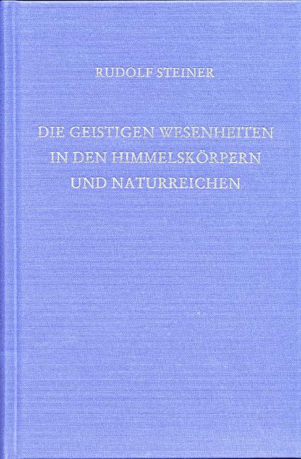 Die geistigen Wesenheiten in den Himmelskörpern und Naturreichen: Elf Vorträge, Helsingfors 1912 (Rudolf Steiner Gesamtausgabe: Schriften und Vorträge) Health, Nutrition & Fitness