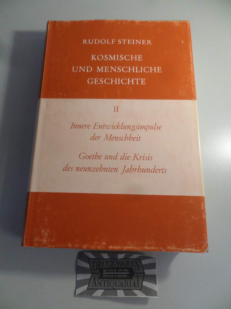 Kosmische und menschliche Geschichte, 7 Bde., Bd.2, Innere Entwicklungsimpulse der Menschheit, Goethe und die Krisis des neunzehnten Jahrhunderts: ... Gesamtausgabe: Schriften und Vorträge) Health, Nutrition & Fitness