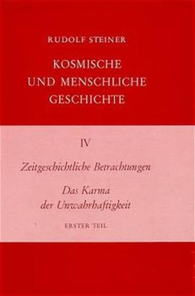 Zeitgeschichtliche Betrachtungen. Das Karma der Unwahrhaftigkeit – Erster Teil: 13 Vorträge, Dornach und Basel 1916 (Rudolf Steiner Gesamtausgabe: Schriften und Vorträge) Health, Nutrition & Fitness