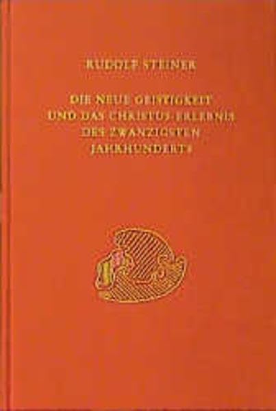 Die neue Geistigkeit und das Christus-Erlebnis des zwanzigsten Jahrhunderts Health, Nutrition & Fitness