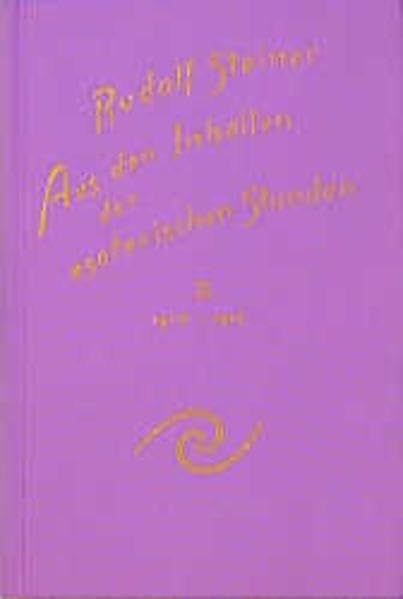 Aus den Inhalten der esoterischen Stunden II. 1910 - 1912. book