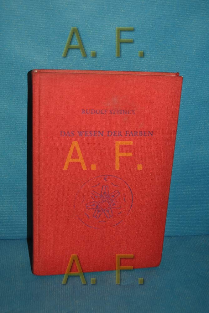 Das Wesen der Farben: Drei Vorträge, Dornach 1921, Neun Vorträge 1914-1924 (Rudolf Steiner Gesamtausgabe: Schriften und Vorträge) Health, Nutrition & Fitness