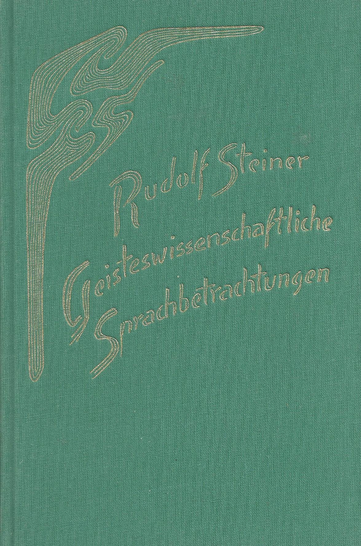 Geisteswissenschaftliche Sprachbetrachtungen. Eine Anregung für Erzieher.... / Geisteswissenschaftliche Sprachbetrachtungen: Eine Anregung für ... Gesamtausgabe: Schriften und Vorträge) Health, Nutrition & Fitness