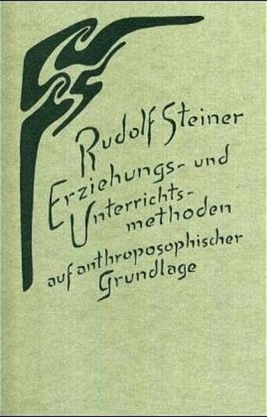 Erziehungs- und Unterrichtsmethoden auf anthroposophischer Grundlage Education & Training