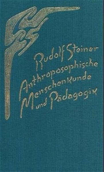 Anthroposophische Menschenkunde und Pädagogik Social Sciences