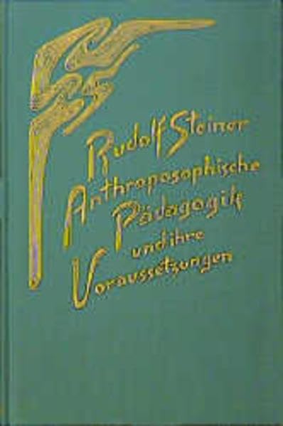 Anthroposophische Pädagogik und ihre Voraussetzungen: 5 Vorträge und Fragenbeantwortungen, Bern 1924 Health, Nutrition & Fitness