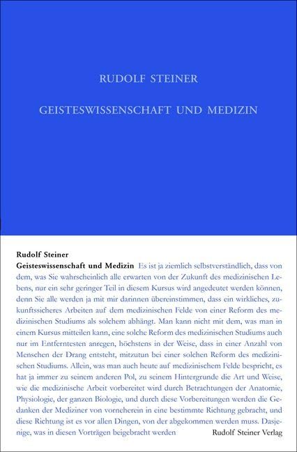 Geisteswissenschaft und Medizin (erster Ärztekurs): Zwanzig Vorträge für Ärtze und Medizinstudierende, Dornach 21. März bis 9. April 1920 (Rudolf Steiner Gesamtausgabe: Schriften und Vorträge) Medicine