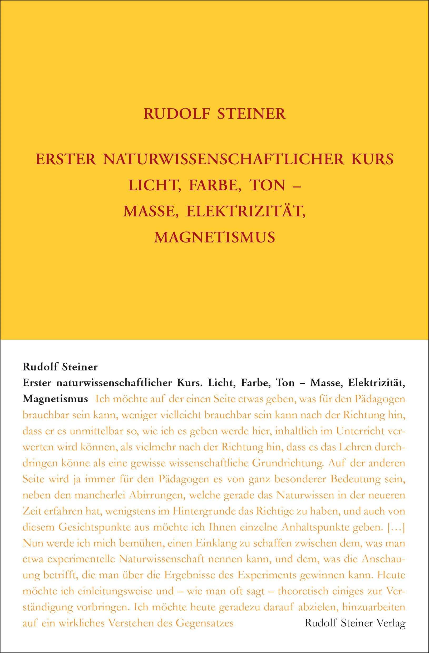 Erster Naturwissenschaftlicher Kurs: Licht, Farbe, Ton - Masse, Elektrizität, Magnetismus: Zehn Vorträge, Stuttgart 123. Dezember bis 3. Januar 1920, ... Gesamtausgabe: Schriften und Vorträge) Natural Sciences