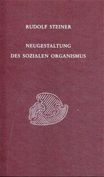 Neugestaltung des sozialen Organismus: 14 Vorträge, Stuttgart 1919 Health, Nutrition & Fitness