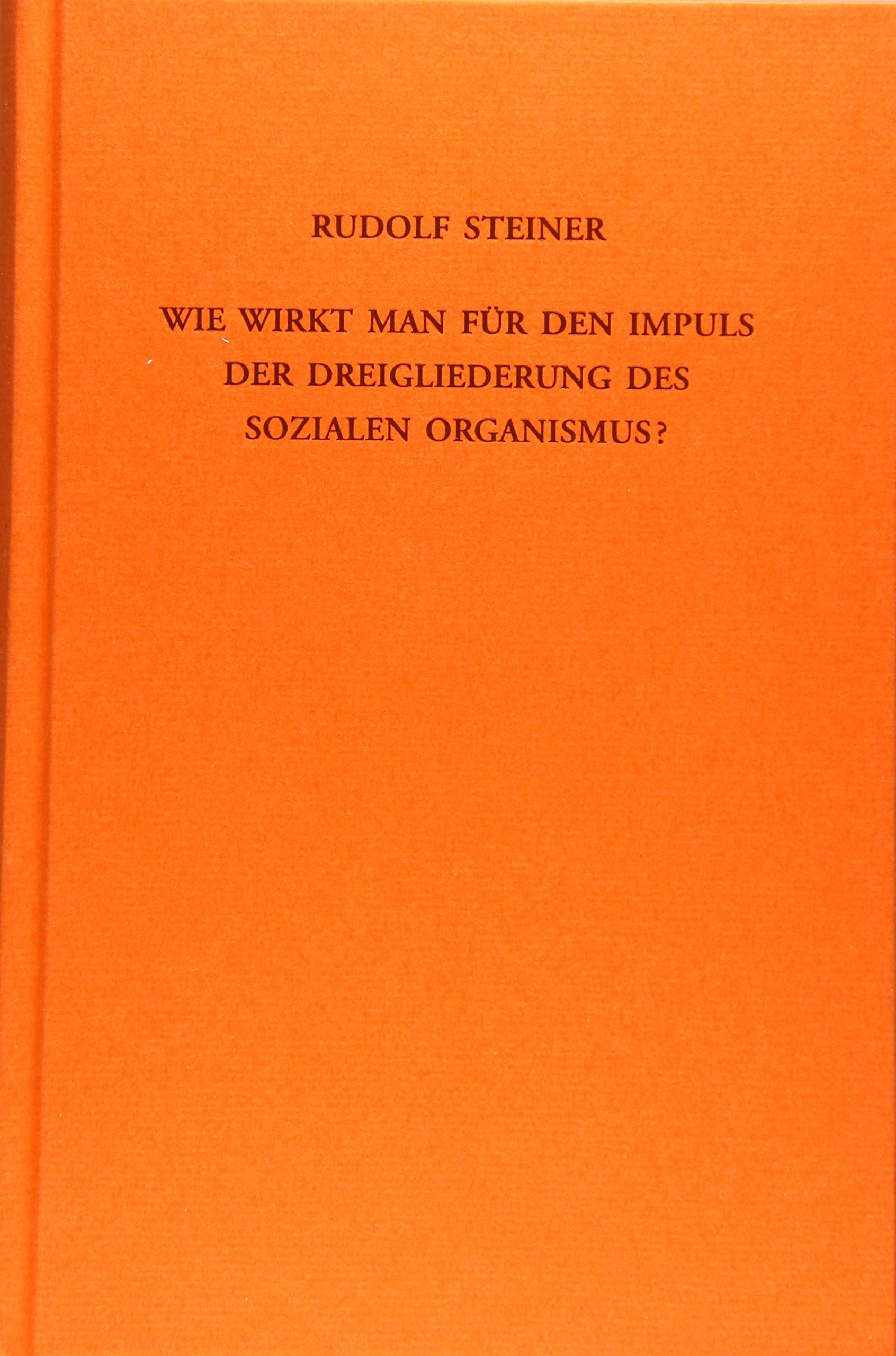 Wie wirkt man für den Impuls der Dreigliederung des sozialen Organismus? Health, Nutrition & Fitness