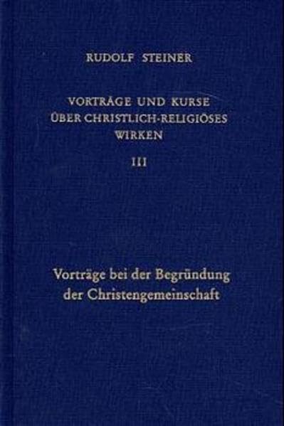 Vorträge und Kurse über christlich-religiöses Wirken, Bd.3, Vorträge bei der Begründung der Christengemeinschaft: Vorträge bei der Begründung der ... Gesamtausgabe: Schriften und Vorträge) Health, Nutrition & Fitness