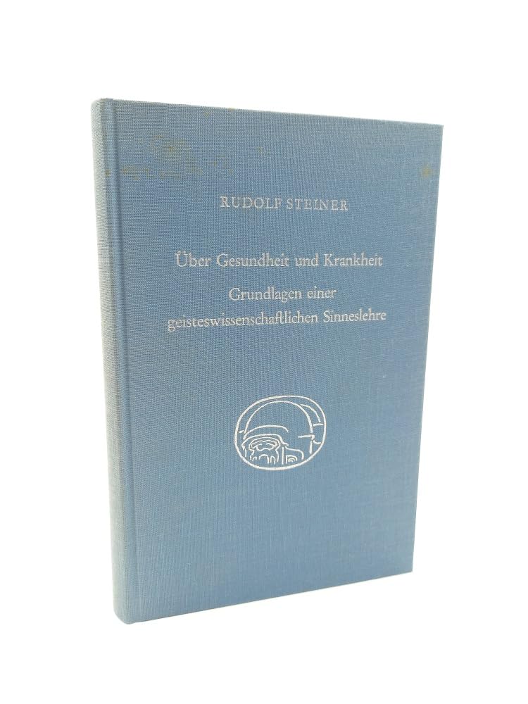 Über Gesundheit und Krankheit. Grundlagen einer geiteswissenschaftlichen Sinneslehre Religion & Esotericism