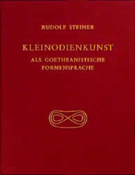 Kleinodienkunst als goetheanistische Formensprache: Die Entwürfe Rudolf Steiners und deren Ausführungen durch Bertha Meyer-Jacobs und andere ... Gesamtausgabe: Schriften und Vorträge) Film, Art & Culture