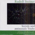 Soziale und antisoziale Triebe: Ein Vortrag, Dornach 1918 (Rudolf Steiner Hörbuchedition) Health, Nutrition & Fitness